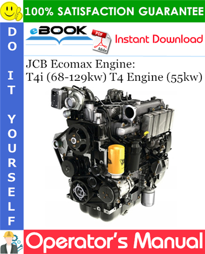 JCB Ecomax Engine: T4i (68-129kw) T4 Engine (55kw) Operator's Manual