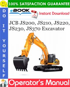 JCB JS200, JS210, JS220, JS230, JS370 Excavator Operator's Manual