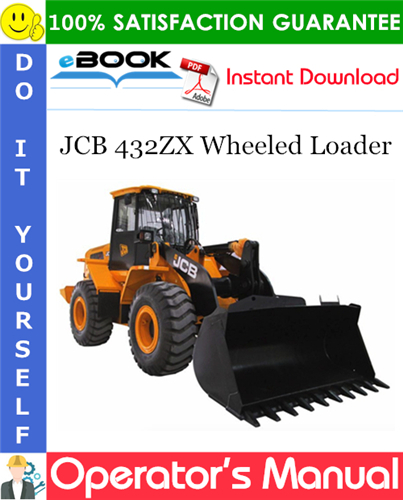 JCB 432ZX Wheeled Loader Operator's Manual
