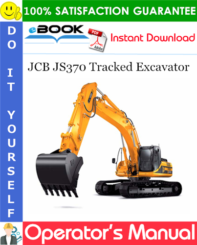 JCB JS370 Tracked Excavator Operator's Manual