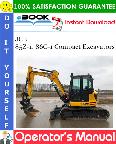 JCB 85Z-1, 86C-1 Compact Excavators Operator's Manual