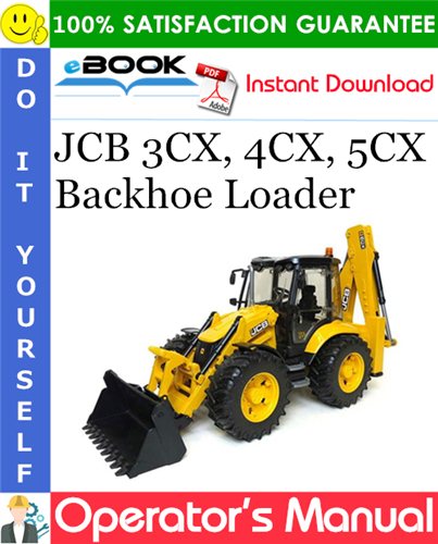 JCB 3CX, 4CX, 5CX Backhoe Loader Operator's Manual