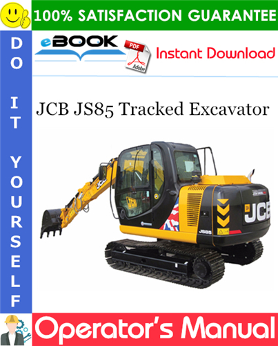 JCB JS85 Tracked Excavator Operator's Manual