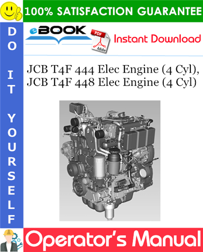 JCB T4F 444 Elec Engine (4 Cyl), JCB T4F 448 Elec Engine (4 Cyl) Operator's Manual