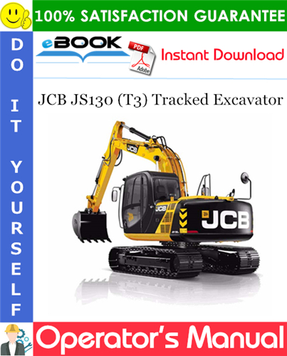 JCB JS130 (T3) Tracked Excavator Operator's Manual