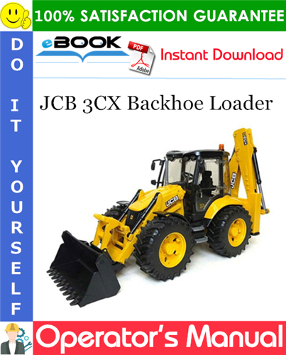 JCB 3CX Backhoe Loader Operator's Manual (From Serial Number: 2615002, 1918307)