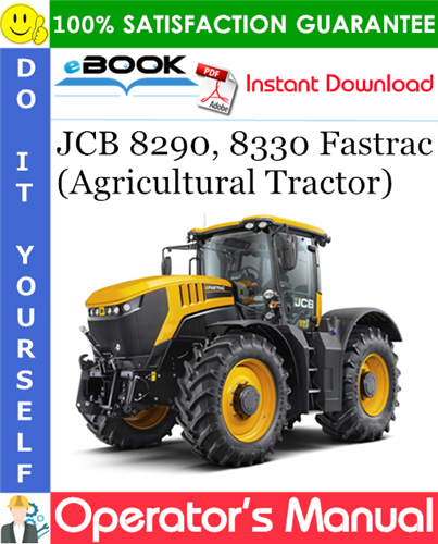 JCB 8290, 8330 Fastrac (Agricultural Tractor) Operator's Manual