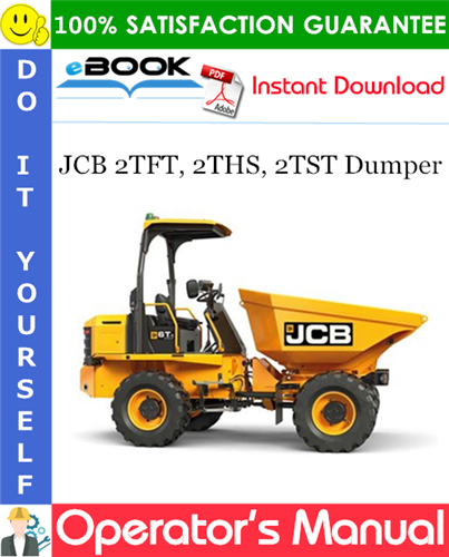 JCB 2TFT, 2THS, 2TST Dumper Operator's Manual