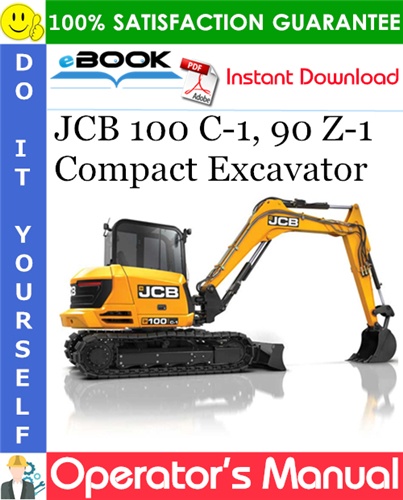 JCB 100 C-1, 90 Z-1 Compact Excavator Operator's Manual