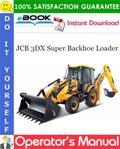 JCB 3DX Super Backhoe Loader Operator's Manual