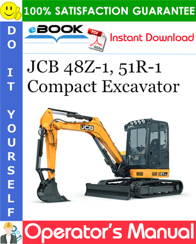 JCB 48Z-1, 51R-1 Compact Excavator Operator's Manual