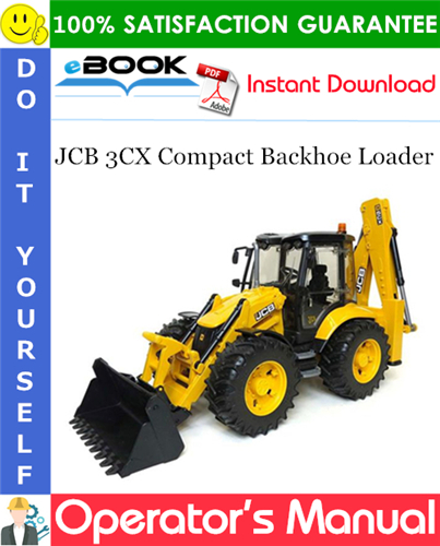 JCB 3CX Compact Backhoe Loader Operator's Manual
