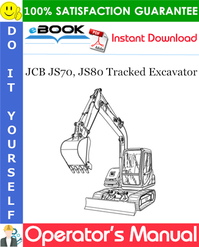 JCB JS70, JS80 Tracked Excavator Operator's Manual