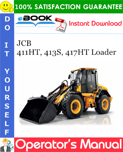 JCB 411HT, 413S, 417HT Loader Operator's Manual