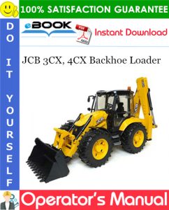 JCB 3CX, 4CX Backhoe Loader Operator's Manual