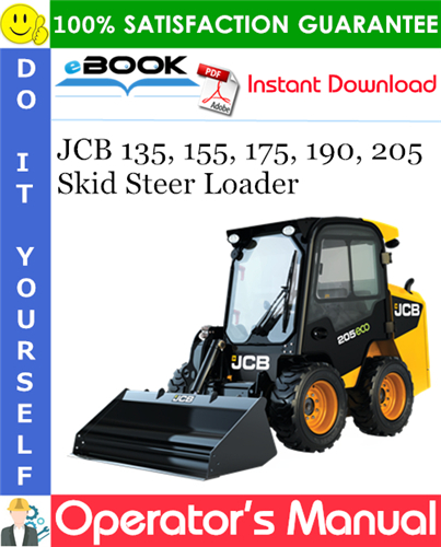 JCB 135, 155, 175, 190, 205 Skid Steer Loader Operator's Manual