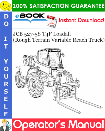 JCB 527-58 T4F Loadall (Rough Terrain Variable Reach Truck) Operator's Manual