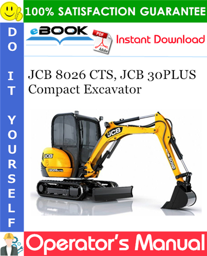 JCB 8026 CTS, JCB 30PLUS Compact Excavator Operator's Manual