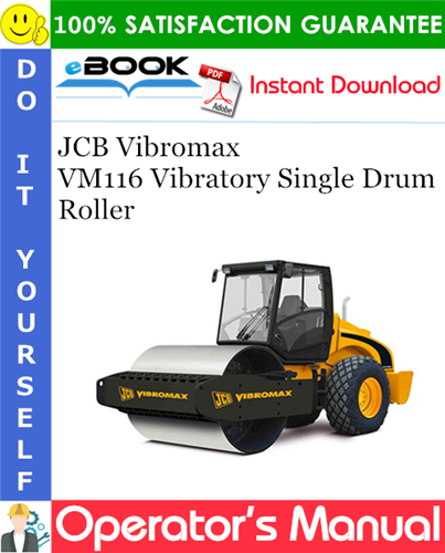 JCB Vibromax VM116 Vibratory Single Drum Roller Operator's Manual