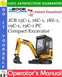 JCB 15C-1, 16C-1, 18Z-1, 19C-1, 19C-1 PC Compact Excavator Operator's Manual