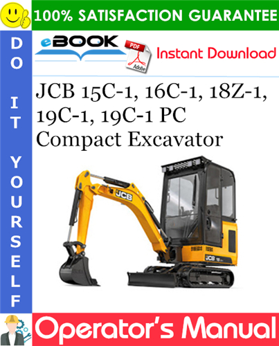 JCB 15C-1, 16C-1, 18Z-1, 19C-1, 19C-1 PC Compact Excavator Operator's Manual