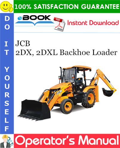 JCB 2DX, 2DXL Backhoe Loader Operator's Manual