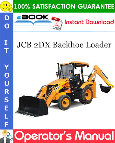 JCB 2DX Backhoe Loader Operator's Manual