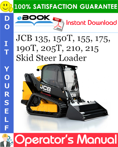 JCB 135, 150T, 155, 175, 190T, 205T, 210, 215 Skid Steer Loader Operator's Manual