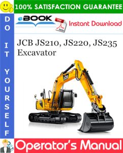 JCB JS210, JS220, JS235 Excavator Operator's Manual
