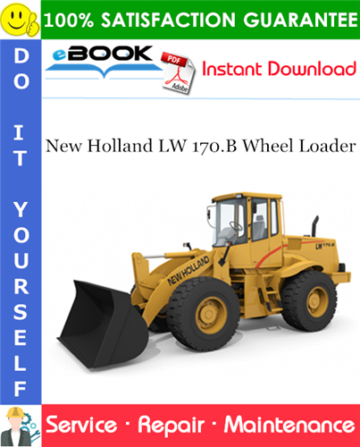 New Holland LW 170.B Wheel Loader Service Repair Manual