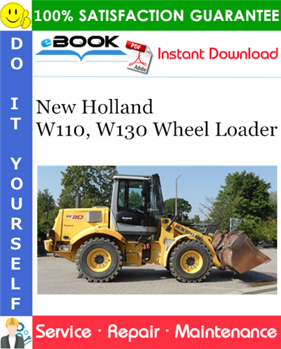 New Holland W110, W130 Wheel Loader Service Repair Manual