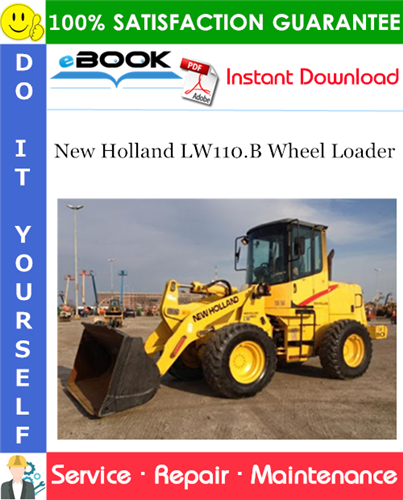 New Holland LW110.B Wheel Loader Service Repair Manual