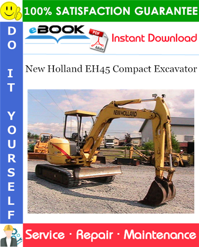 New Holland EH45 Compact Excavator Service Repair Manual