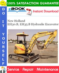 New Holland EH30.B, EH35.B Hydraulic Excavator Service Repair Manual