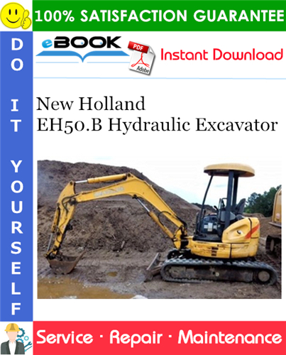 New Holland EH50.B Hydraulic Excavator Service Repair Manual