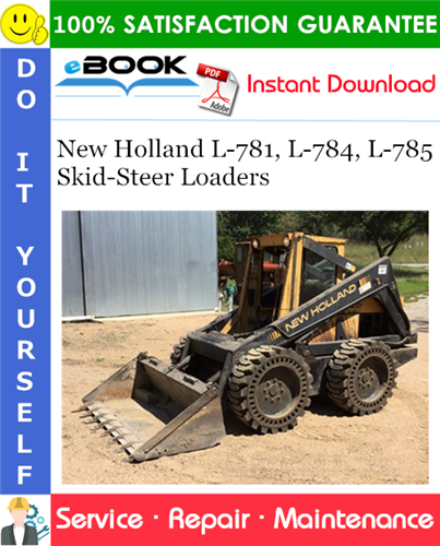 New Holland L-781, L-784, L-785 Skid-Steer Loaders Service Repair Manual