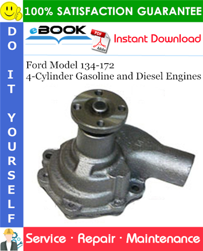 Ford Model 134-172 4-Cylinder Gasoline and Diesel Engines Service Repair Manual