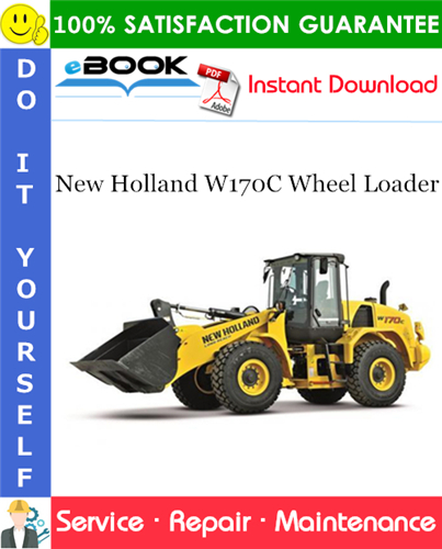New Holland W170C Wheel Loader Service Repair Manual