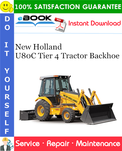New Holland U80C Tier 4 Tractor Backhoe Service Repair Manual