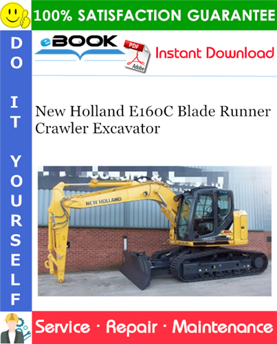 New Holland E160C Blade Runner Crawler Excavator Service Repair Manual