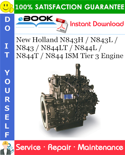 New Holland N843H / N843L / N843 / N844LT / N844L / N844T / N844 ISM Tier 3 Engine