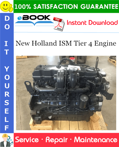 New Holland ISM Tier 4 Engine Service Repair Manual