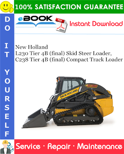 New Holland L230 Tier 4B (final) Skid Steer Loader, C238 Tier 4B (final) Compact Track Loader