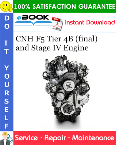 CNH F5 Tier 4B (final) and Stage IV Engine Service Repair Manual