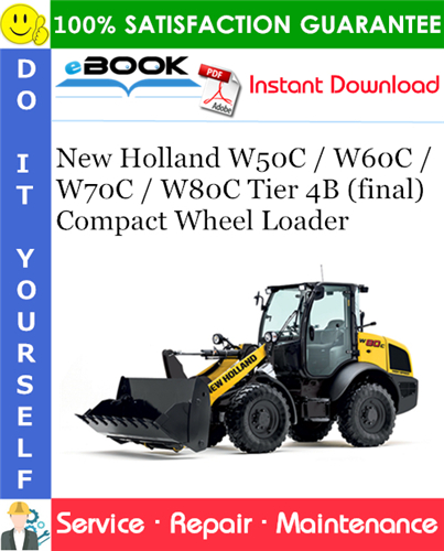 New Holland W50C / W60C / W70C / W80C Tier 4B (final) Compact Wheel Loader