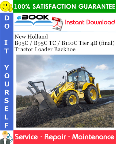 New Holland B95C / B95C TC / B110C Tier 4B (final) Tractor Loader Backhoe