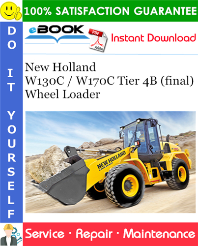 New Holland W130C / W170C Tier 4B (final) Wheel Loader Service Repair Manual