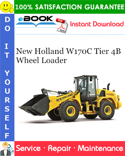 New Holland W170C Tier 4B Wheel Loader Service Repair Manual