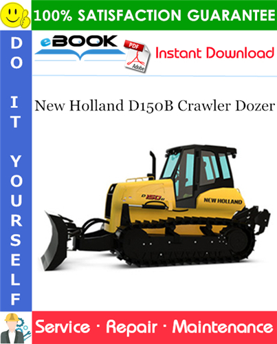 New Holland D150B Crawler Dozer Service Repair Manual