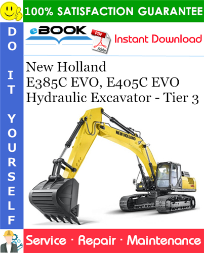 New Holland E385C EVO, E405C EVO Hydraulic Excavator - Tier 3 Service Repair Manual